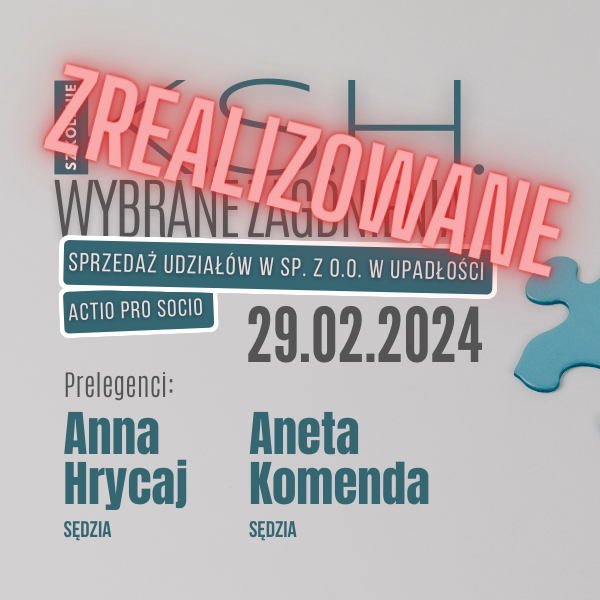 K.S.H. – wybrane zagadnienia. Sprzedaż udziałów w sp. z o.o. w upadłości. Actio pro socio – szkolenie online