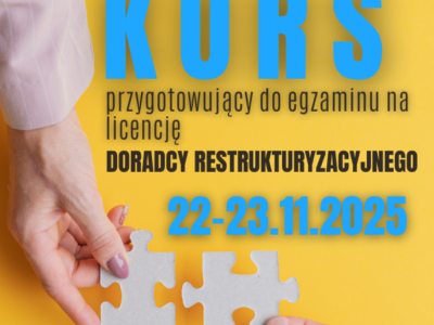 Kurs przygotowujący do egzaminu na licencję doradcy restrukturyzacyjnego – online 22-23.11