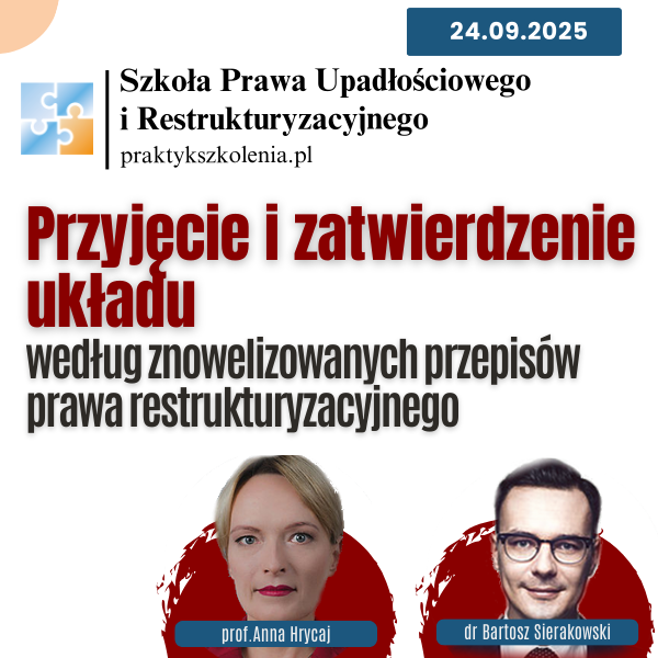 Przyjęcie i zatwierdzenie układu według znowelizowanych przepisów prawa restrukturyzacyjnego – szkolenie online